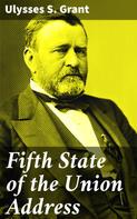 Ulysses S. Grant: Fifth State of the Union Address 
