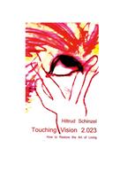 Hiltrud Schinzel: Touching Vision 2.023 