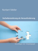 Norbert Meller: Verhaltensstörung als Herausforderung 