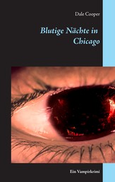 Blutige Nächte in Chicago - Ein Vampirkrimi