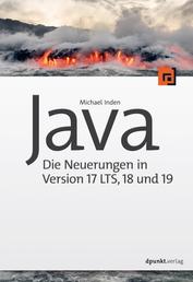 Java – die Neuerungen in Version 17 LTS, 18 und 19