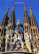Victoria Charles: Antoni Gaudí and artworks 