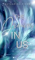 Katharina Pikos: The Dream in Us: Eine "Lani &amp; Flynn"-Kurzgeschichte ★★★★★