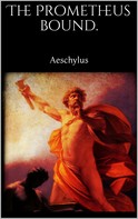 Aeschylus Aeschylus: The Prometheus Bound 