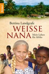 Weiße Nana - Mein Leben für Afrika