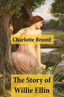 Charlotte Brontë: The Story of Willie Ellin 