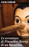 Carlo Collodi: Le avventure di Pinocchio: Storia di un burattino 