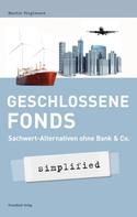 Martin Voigtmann: Geschlossene Fonds - simplified ★★