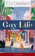 E. M. Delafield: Gay Life (Unabridged) 