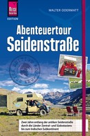 Walter Odermatt: Abenteuertour Seidenstraße ★★★★