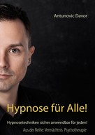 Antunovic Davor: Hypnose für alle! ★