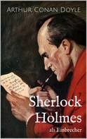 Arthur Conan Doyle: Sherlock Holmes als Einbrecher ★★★★★