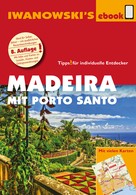 Leonie Senne: Madeira mit Porto Santo - Reiseführer von Iwanowski ★★★★★