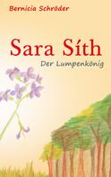 Bernicia Schröder: Sara Síth - Der Lumpenkönig 