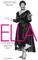 Johannes Kunz: Ella Fitzgerald und ihre Zeit ★★★★