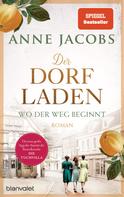 Anne Jacobs: Der Dorfladen - Wo der Weg beginnt ★★★★
