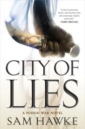 City of Lies - A Poison War Novel