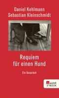 Daniel Kehlmann: Requiem für einen Hund ★★★