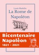 Louis Madelin: La Rome de Napoléon 