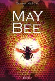 MAY BEE - Der Honig-Trip