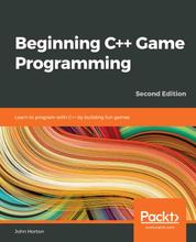 Beginning C++ Game Programming - Learn to program with C++ by building fun games
