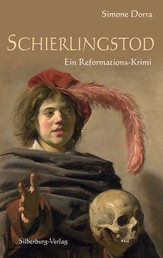 Schierlingstod - Ein Reformations-Krimi