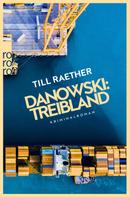 Till Raether: Danowski: Treibland ★★★★