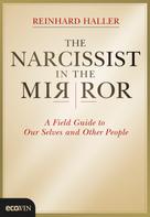 Reinhard Haller: The Narcissist in the Mirror 