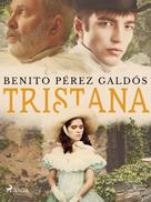 Benito Pérez Galdós: Tristana 
