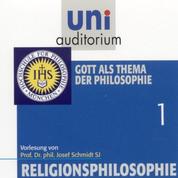 Religionsphilosophie (1) - Gott als Thema der Philosophie