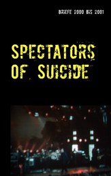 Spectators Of Suicide - Briefe 2000 bis 2001