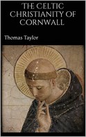 Thomas Taylor: The Celtic Christianity of Cornwall 
