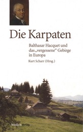 Die Karpaten - Balthasar Hacquet und das "vergessene" Gebirge in Europa