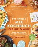 Daniela Gronau-Ratzeck: Das große Mix-Kochbuch für die Familie ★★★