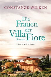 Die Frauen der Villa Fiore 1 - Giulias Geschichte - Roman