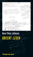 Hans-Thies Lehmann: Brecht lesen 