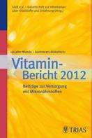 GIVE e.V.: In aller Munde - kontrovers diskutiert, Vitamin-Bericht 2012 
