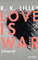 R. K. Lilley: Love is War - Sehnsucht ★★★★