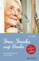 Uli Zeller: Frau Franke sagt Danke ★★★★★