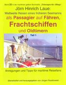 Jörn Hinrich Laue: Als Passagier auf Frachtschiffen, Fähren und Oldtimern – Teil 1 ★★★★