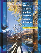 Carmen C. Haselwanter: Come, I'll show you how beautiful Engadin St.Moritz is ... Part 01 