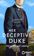 Scarlett Scott: Her Deceptive Duke ★★★★
