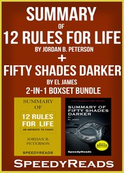 Summary of 12 Rules for Life: An Antidote to Chaos by Jordan B. Peterson + Summary of Fifty Shades Darker by EL James 2-in-1 Boxset Bundle