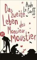 Aude Le Corff: Das zweite Leben des Monsieur Moustier ★★★★