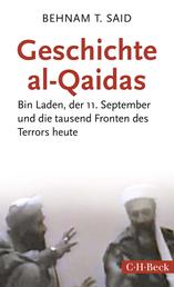 Geschichte al-Qaidas - Bin Laden, der 11. September und die tausend Fronten des Terrors heute
