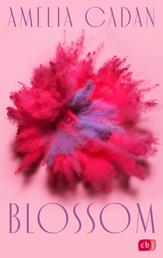 Blossom - Der fesselnde Auftakt der romantischen New-Adult-Dilogie