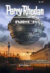 Perry Rhodan Neo 76: Berlin 2037 - Staffel: Protektorat Erde 4 von 12