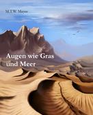M.T.W. Mayer: Augen wie Gras und Meer 