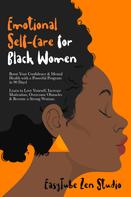 EasyTube Zen Studio: Emotional Self-Care for Black Women 