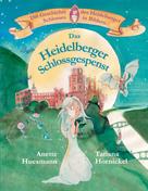 Anette Huesmann: Das Heidelberger Schlossgespenst 